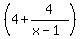 %284%2B4%2F%28x-1%29%29