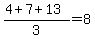 %284%2B7%2B13%29%2F3=8
