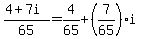 %284%2B7i%29%2F65+=+4%2F65+%2B+%287%2F65%29i