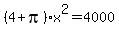 %284%2Bpi%29x%5E2=4000