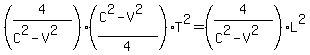 %284%2F%28C%5E2-V%5E2%29%29%28%28C%5E2-V%5E2%29%2F4%29T%5E2=%284%2F%28C%5E2-V%5E2%29%29L%5E2