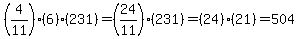 %284%2F11%29%286%29%28231%29+=+%2824%2F11%29%28231%29+=+%2824%29%2821%29+=+504