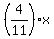 %284%2F11%29x