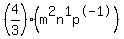%284%2F3%29%28m%5E2n%5E1p%5E-1%29