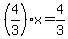 %284%2F3%29%2Ax=4%2F3