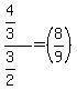 %284%2F3%29%2F%283%2F2%29=%288%2F9%29