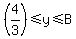 %284%2F3%29%3C=y%3C=B