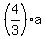 %284%2F3%29a