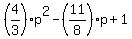 %284%2F3%29p%5E2-%2811%2F8%29p%2B1