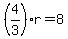 %284%2F3%29r+=+8