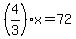 %284%2F3%29x=72
