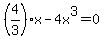 %284%2F3%29x+-+4x%5E3=0
