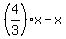 %284%2F3%29x-x