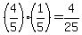 %284%2F5%29%281%2F5%29+=+4%2F25