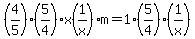 %284%2F5%29%285%2F4%29x%281%2Fx%29m=1%2A%285%2F4%29%281%2Fx%29