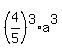 %284%2F5%29%5E3%2Aa%5E3