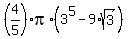 %284%2F5%29pi%2A%283%5E5-9%2Asqrt%283%29%29