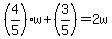 %284%2F5%29w+%2B+%283%2F5%29+=+2w