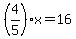 %284%2F5+%29x=16