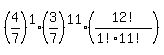 %284%2F7%29%5E1+%2A+%283%2F7%29%5E11+%2A+%2812%21%2F%281%21%2A11%21%29%29