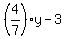 %284%2F7%29y+-+3