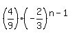 %284%2F9%29%28-2%2F3%29%5E%28n-1%29