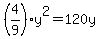 %284%2F9%29y%5E2=120y