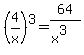 %284%2Fx%29%5E3=64%2F%28x%5E3%29