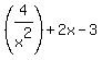 %284%2Fx%5E2%29%2B2x-3