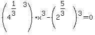 %284%5E%281%2F3%29%5E3%29%2Ax%5E3+-+%282%5E%285%2F3%29%29%5E3+=+0