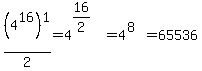 %284%5E16%29%5E1%2F2=4%5E%2816%2F2%29=4%5E%288%29=65536