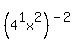 %284%5E1x%5E2%29%5E%28-2%29