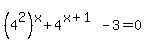 %284%5E2%29%5Ex%2B4%5E%28x%2B1%29-3=0