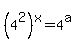 %284%5E2%29%5Ex=4%5Ea