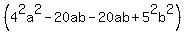 %284%5E2a%5E2-20ab-20ab%2B5%5E2b%5E2%29