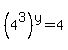 %284%5E3%29%5Ey=4
