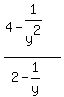 %284+-+1%2Fy%5E2%29%2F%282+-+1%2Fy%29