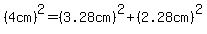 %284+cm+%29%5E2+=+%283.28cm%29%5E2+%2B+%282.28cm%29%5E2