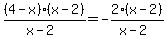 %284-+x%29+%28x-2%29%2F%28x-2%29=+-2%28x-2%29%2F%28x-2%29
