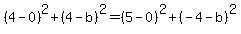 %284-0%29%5E2%2B%284-b%29%5E2=%285-0%29%5E2%2B%28-4-b%29%5E2