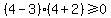 %284-3%29%284%2B2%29%3E=0