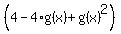 %284-4%2Ag%28x%29%2Bg%28x%29%5E2%29