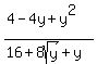 %284-4y%2By%5E2%29%2F%2816%2B8sqrt%28y%29%2By%29