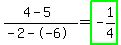 %284-5%29%2F%28-2--6%29+=+highlight_green%28-1%2F4%29