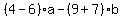 %284-6%29a-%289%2B7%29b
