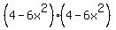 %284-6x%5E2%29%284-6x%5E2%29