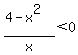 %284-x%5E2%29%2Fx%3C0