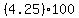 \"%284.25%29%2A100\"