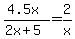 %284.5x%29%2F%282x%2B5%29=2%2Fx