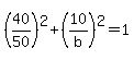 %2840%2F50%29%5E2%2B%2810%2Fb%29%5E2=1